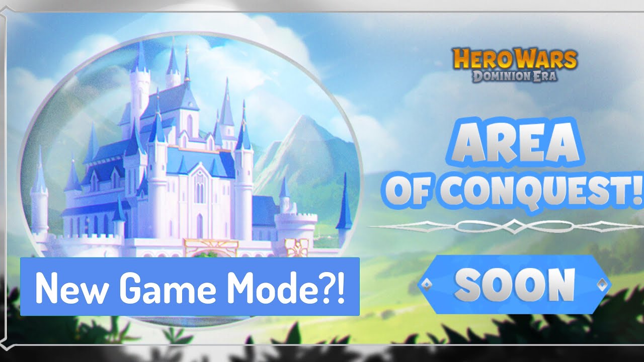 New Area of Conquest Event Coming! &mdash; Hero Wars: Dominion Era