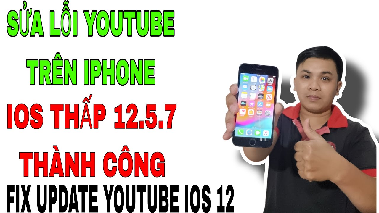 Sửa Lỗi Youtube Trên Iphone , fix update youtube ios 12 5 7