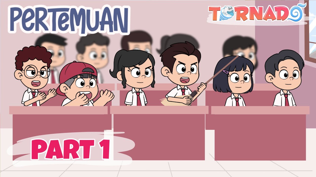 PERTEMUAN PART 1 - TORNADO ANIMASI SEKOLAH