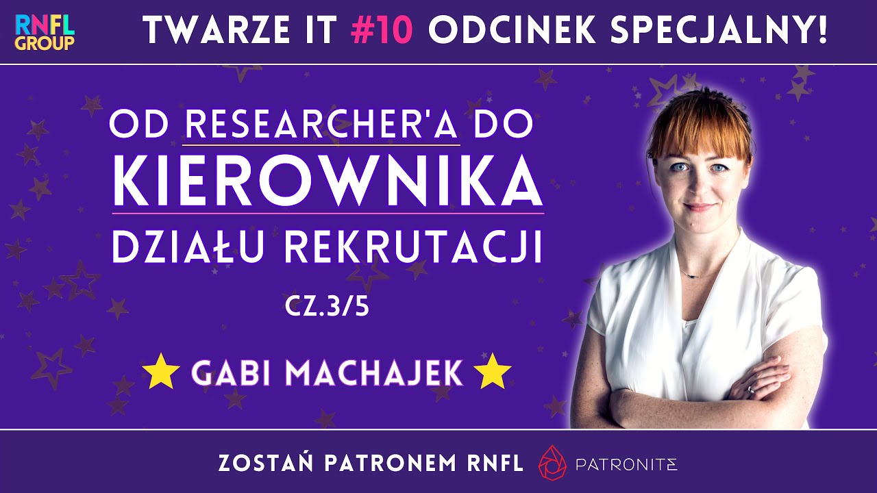 Twarze IT #10 | cz. 3 z 5 | Gabi Machajek | od Researcher'a do Kierownika...