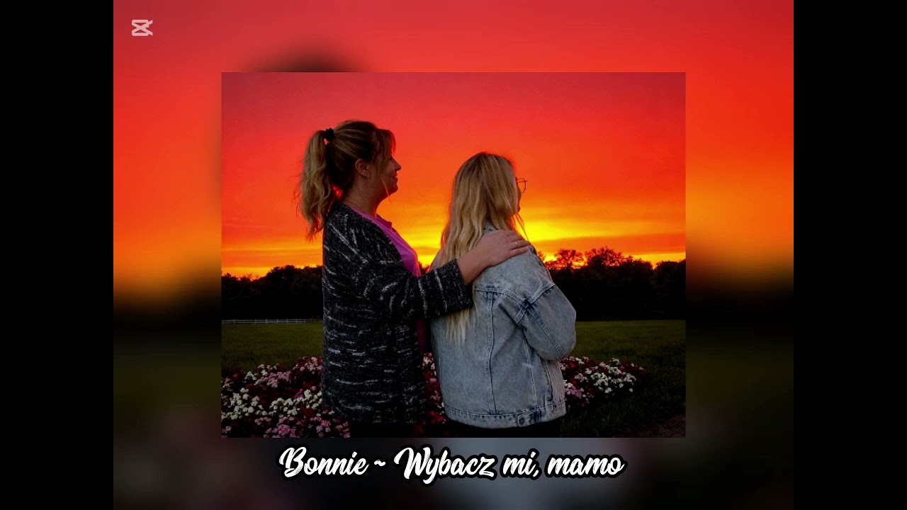 Bonnie - wybacz mi, mamo
