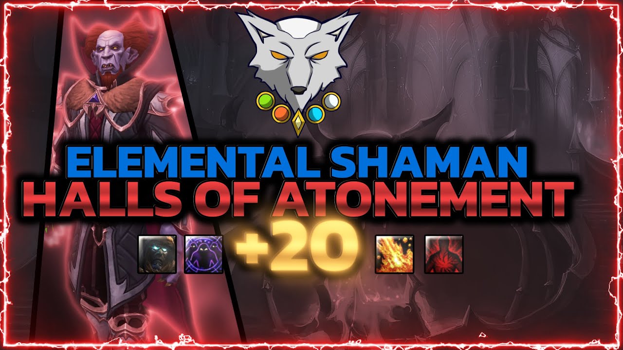 Barokoshama | Shadowlands Mythic + 20 HALLS OF ATONEMENT | Elemental Shaman PoV
