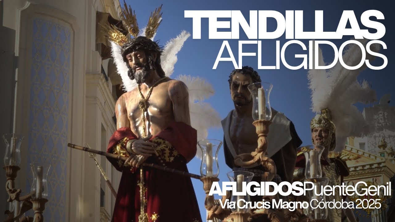 AFLIGIDOS || TENDILLAS || MAGNO VÍA-CRUCIS CÓRDOBA || LA MÚSICA PARA EL SEÑOR - AL REY DE LOS REYES