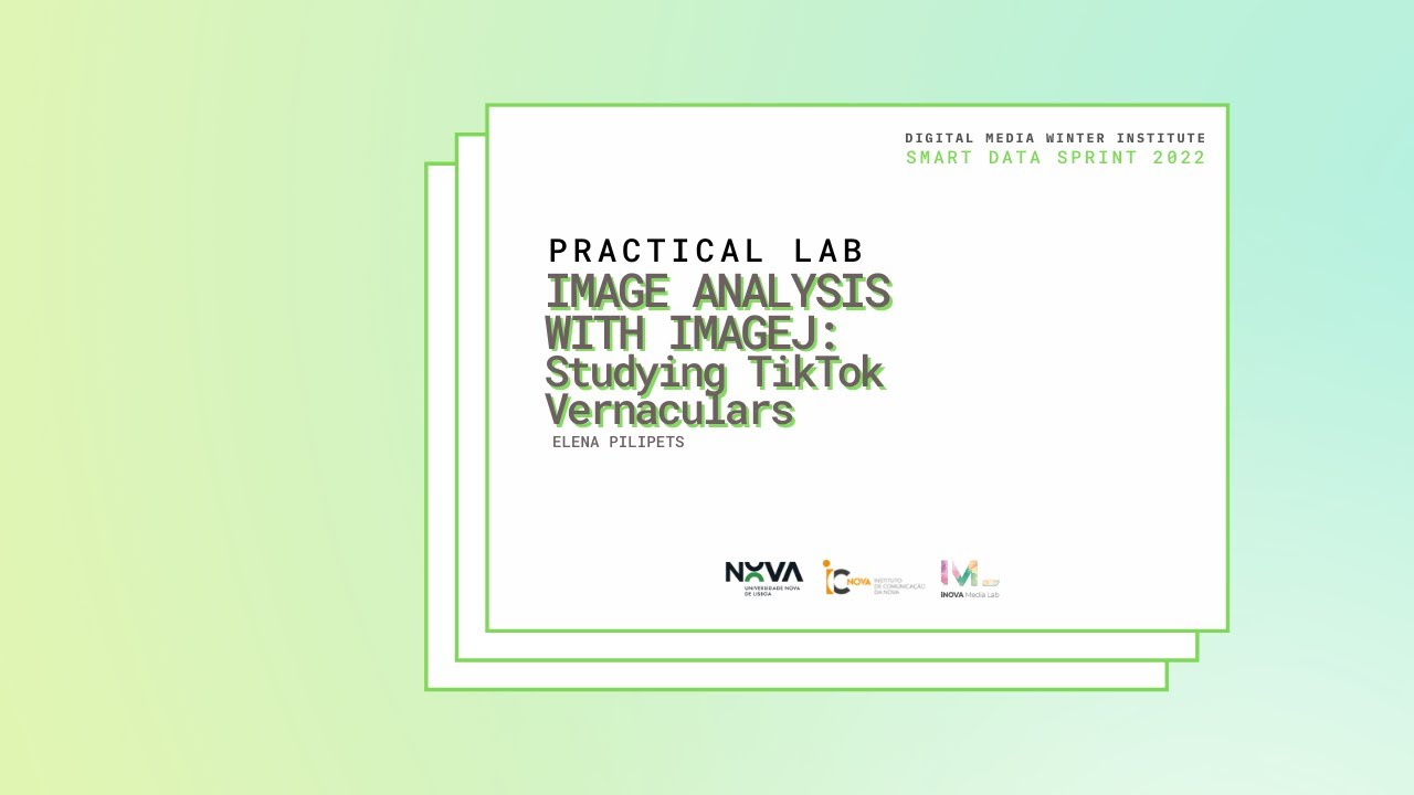 #SMARTDATASPRINT 2022 | Image Analysis with ImageJ: Studying TikTok Vernaculars | Elena Pilipets
