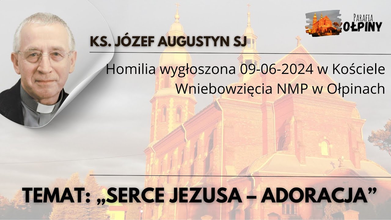 Ks. Józef Augustyn SJ - Temat: Serce Jezusa - Adoracja