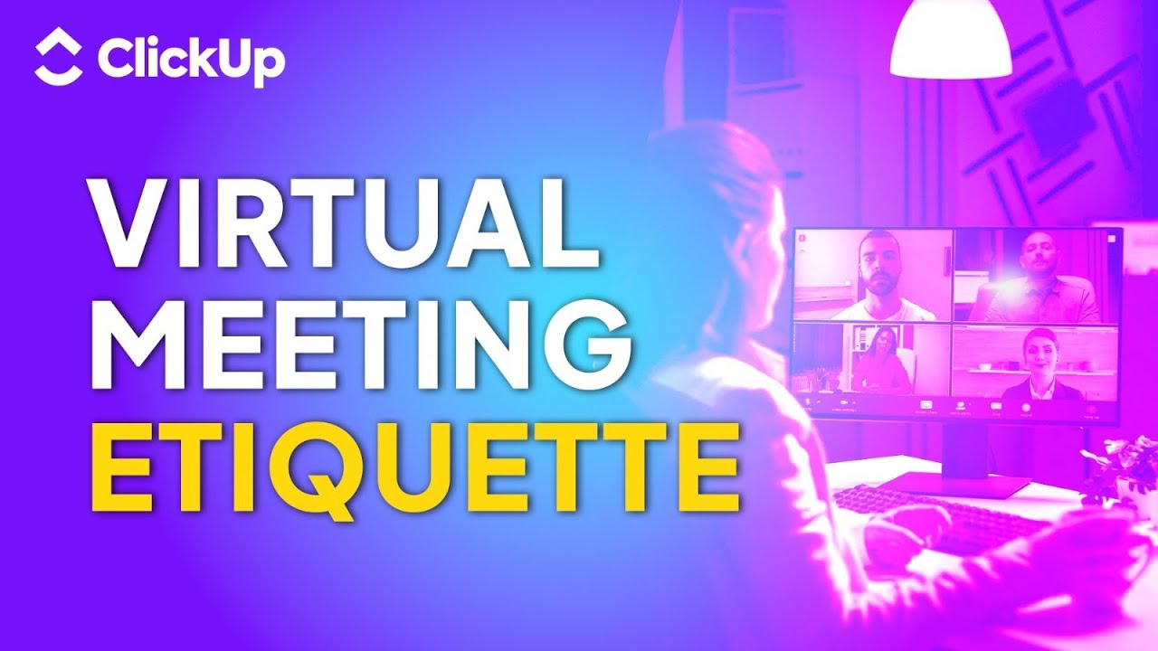 Virtual Meeting Etiquette: 10 Rules Every Pro Follows