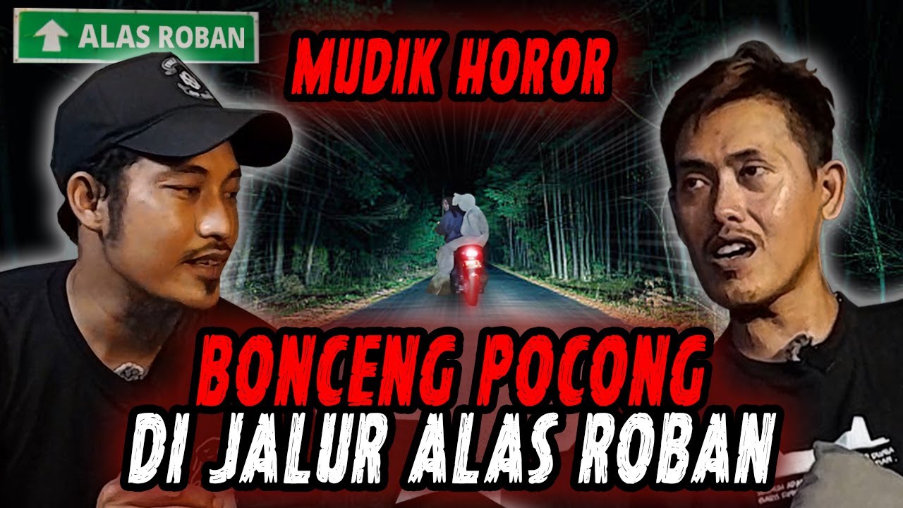 CERITA HOROR PERJALANAN MUDIK TENGAH MALAM ❗ BONCENG POCONG DI JALUR ALAS ROBAN 🌲