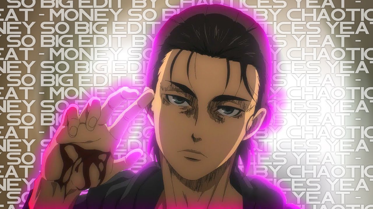 [แปลเพลง] Yeat - Monëy So Big (Eren Yeager BackGround)