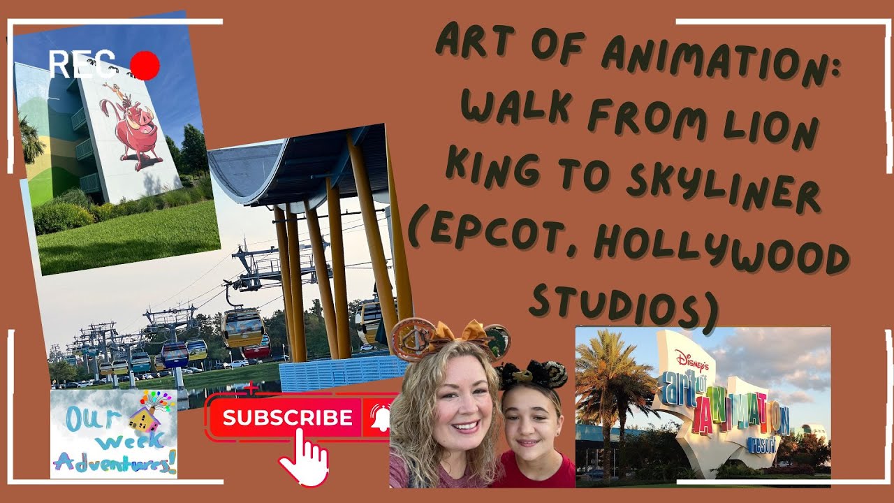 Art of Animation Walk from Lion King to Skyliner