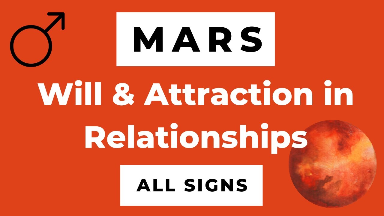 Mars Signs in Relationships - Will and Attraction