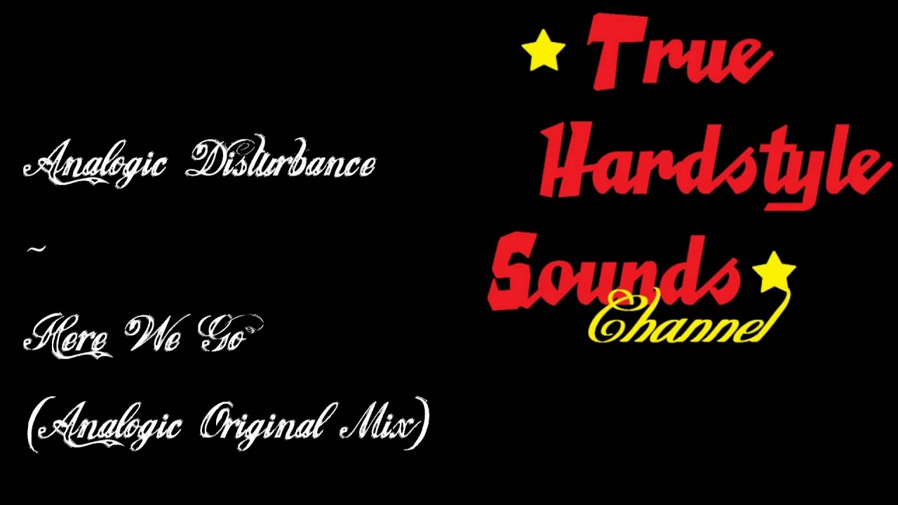 Analogic Disturbance - Here We Go (Analogic Original Mix)