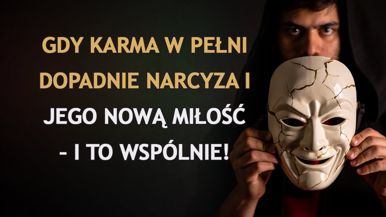 Co dzieje się, gdy karma dopada narcyza i jego nową miłość? | Narcyz