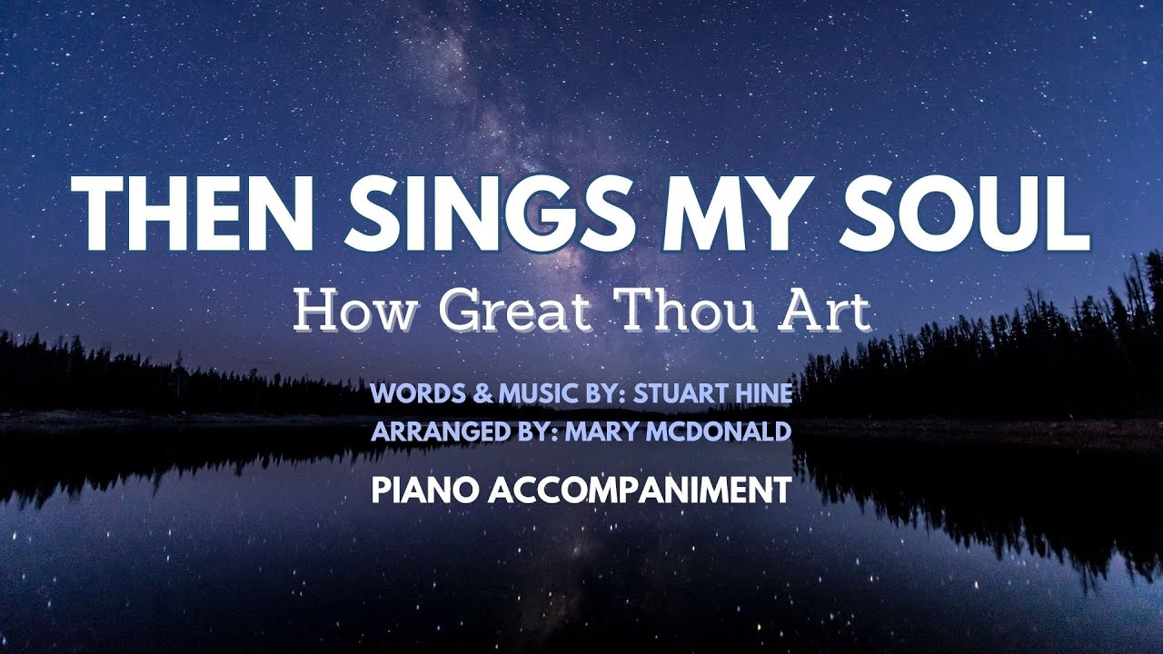 Then Sings My Soul (How Great Thou Art) | Piano Accompaniment with lyrics