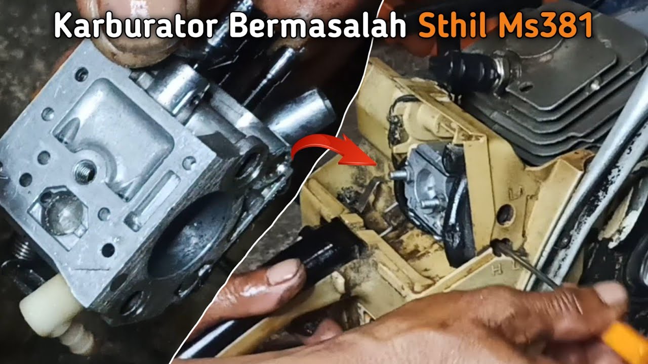 Penyebab Dan Memperbaiki Senso Sthil 381 Karburator Bermasalah Di Gass Berebed Susah Hidup