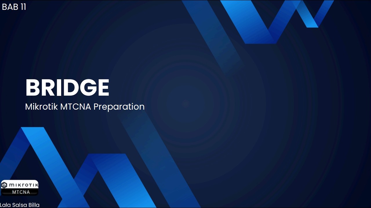 MTCNA 11 BRIDGE || Mikrotik MTCNA Preparation