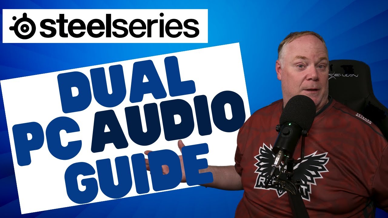 Steelseries Sonar Two PC Streaming Audio Guide