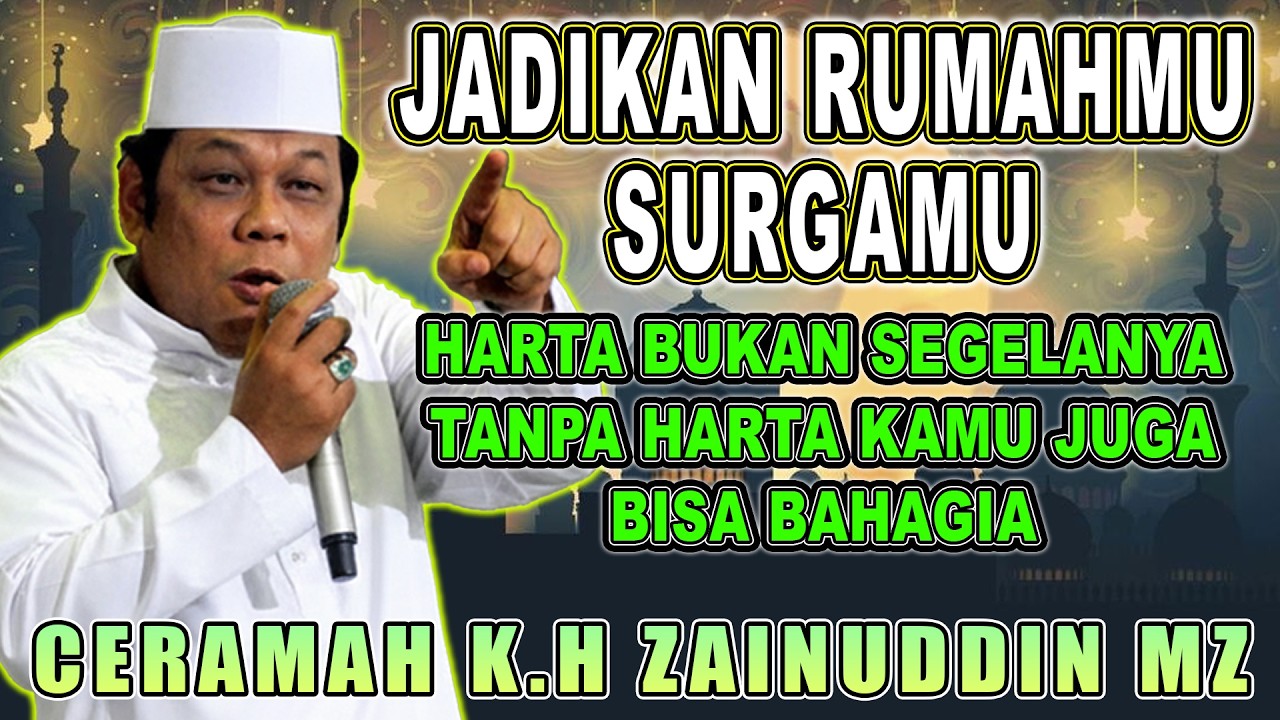 TANPA HARTA KAMU JUGA BISA BAHAGIA || DAI SEJUTA UMAT K.H ZAINUDIN MZ #khzainuddinmz
