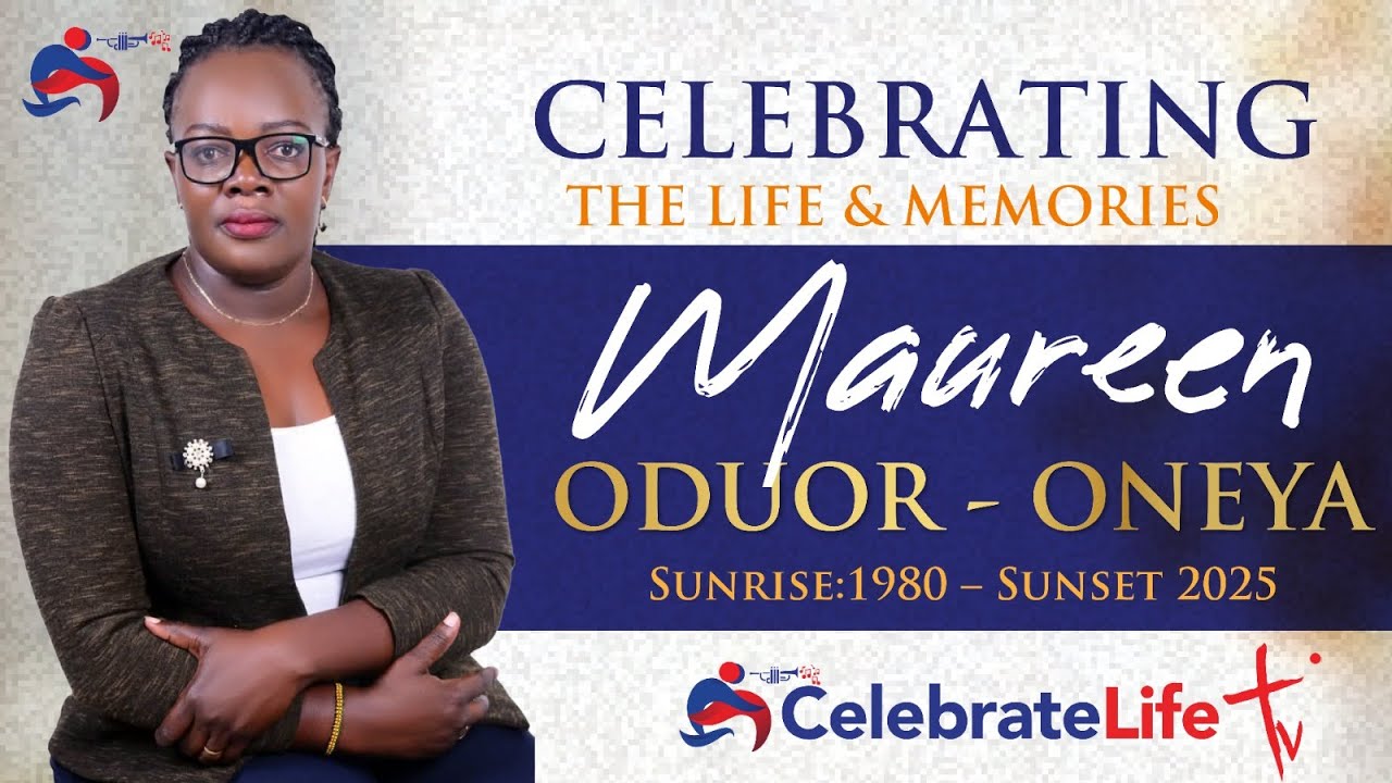 CELEBRATING THE LIFE OF MAUREEN ODUOR - ONEYA