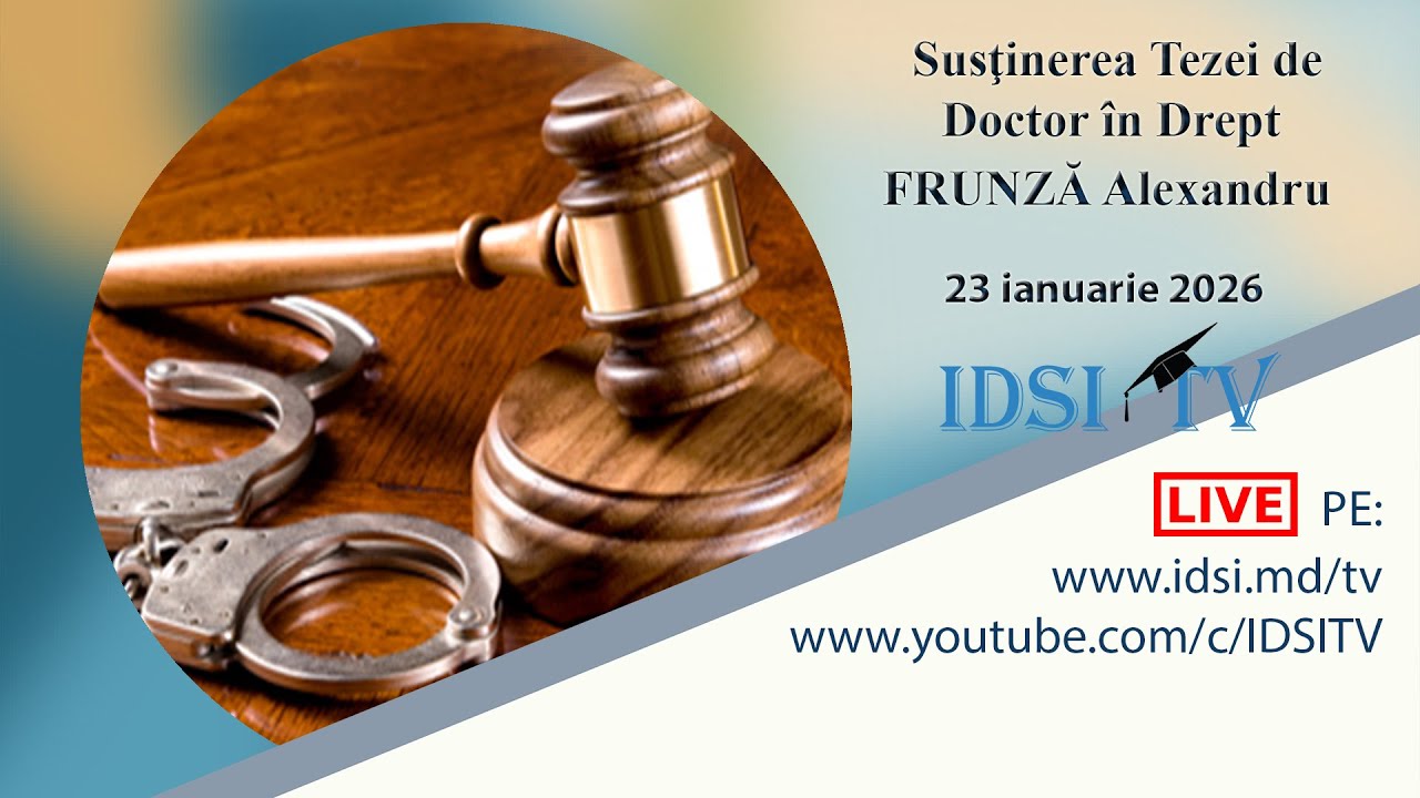 23.01.26, 14:00 | Susţinerea Tezei de Doctor în Drept - FRUNZĂ Alexandru
