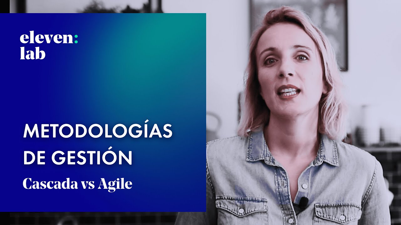 Metodolog&iacute;as de Gesti&oacute;n: Agile vs Cascada