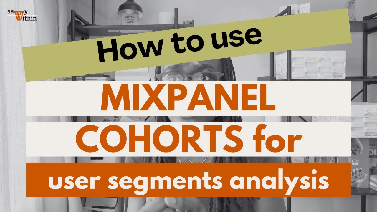 Mastering Mixpanel Cohorts: Segment and Analyse User Behavior