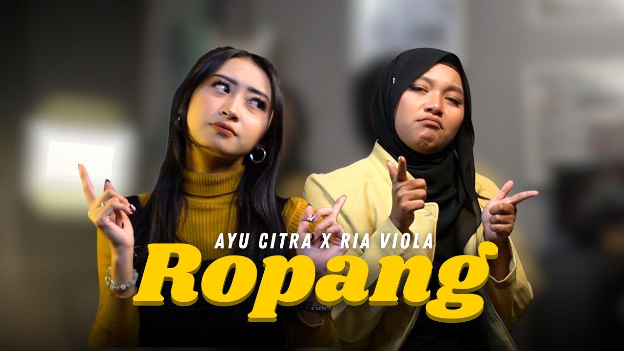 Ropang - Ayu Citra Feat. Ria Viola