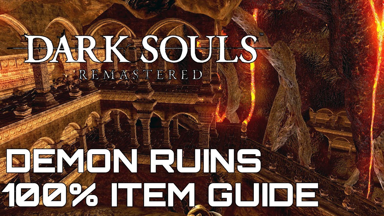 Dark Souls Remastered 100% Item Guide DEMON RUINS