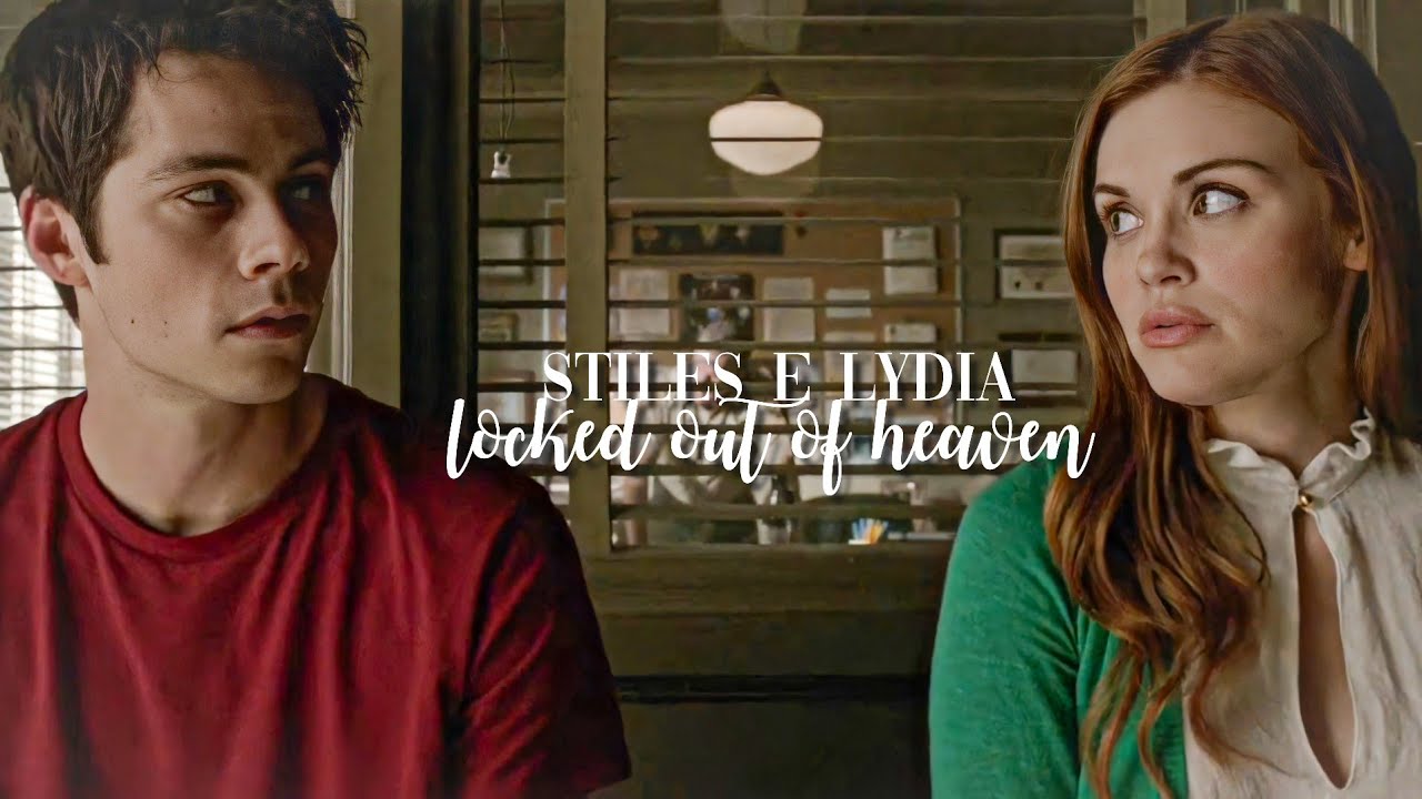 stiles e lydia | locked out of heaven