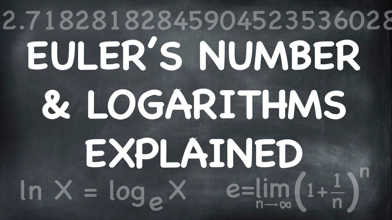 Understand Logarithms & Euler's Number