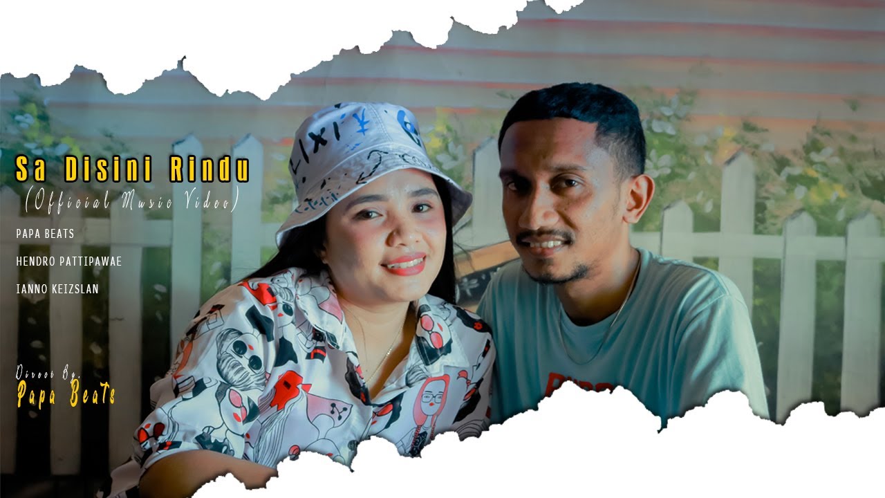 SA DISINI RINDU - Papa Beats Feat Hendro Pattipawae, Ianno Keizslan (Official Music Video)