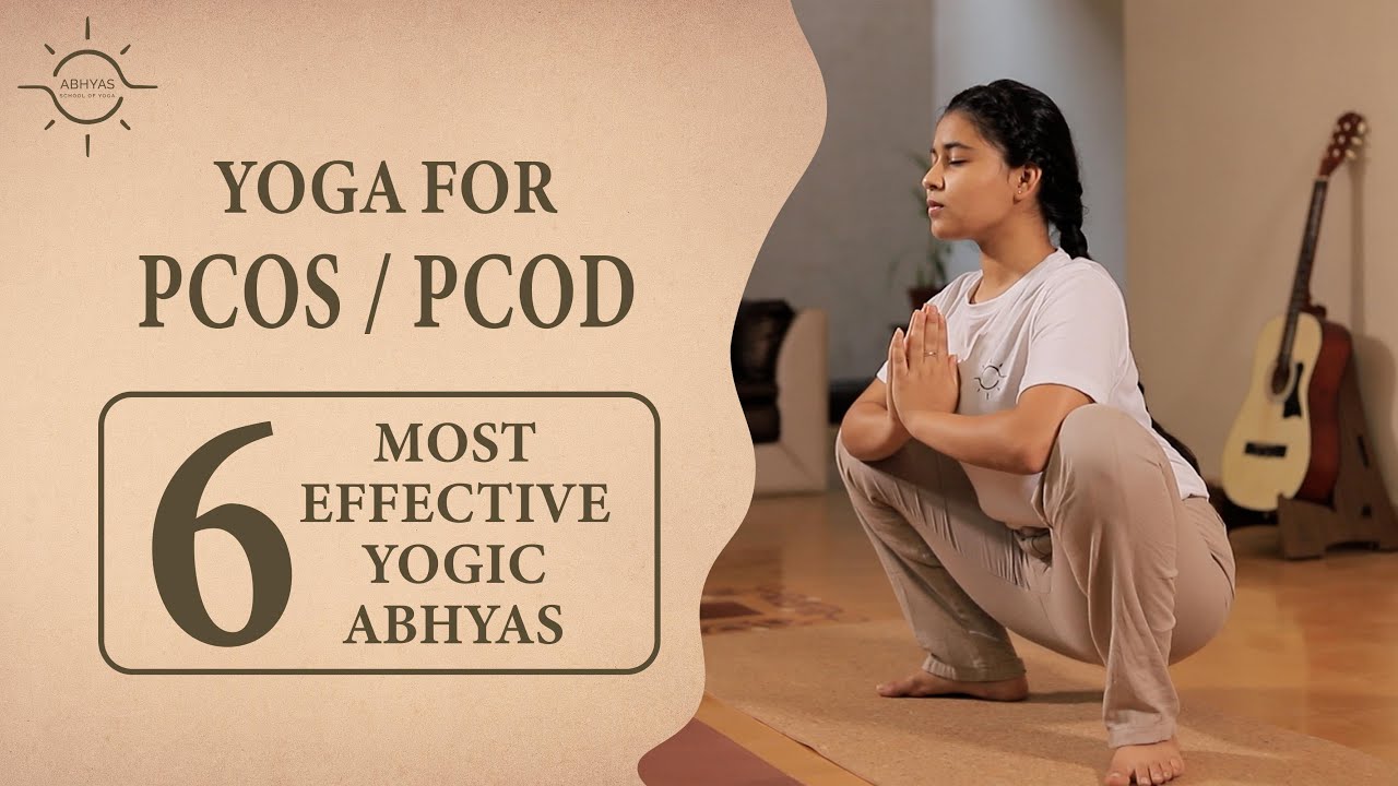 6 Effective Yogic Abhyas for Polycystic Ovary Syndrome | Yoga for PCOD/PCOS | Abhyas School of Yoga