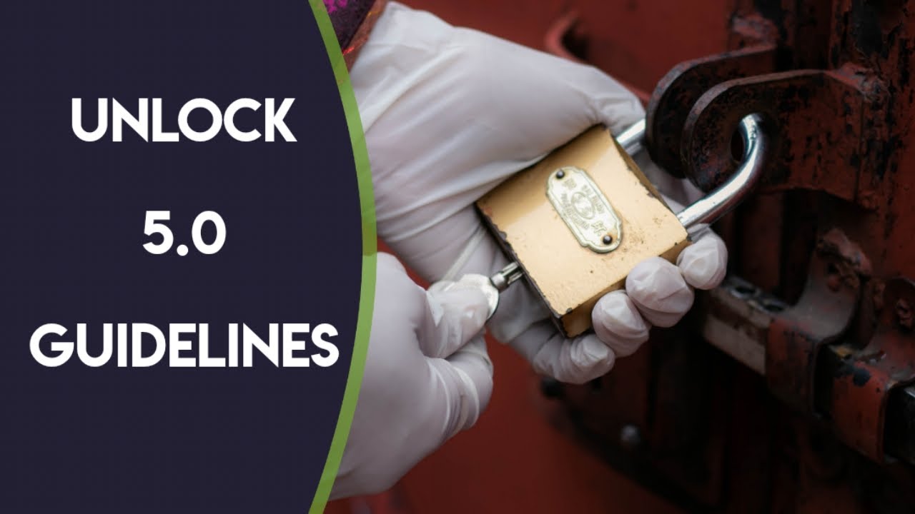 UNLOCK 5.O GUIDELINES FROM OCT 15