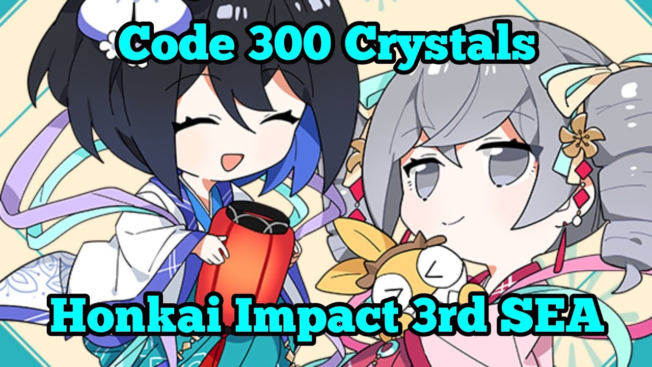 Redeem Code 300 Crystals - Honkai Impact 3rd SEA