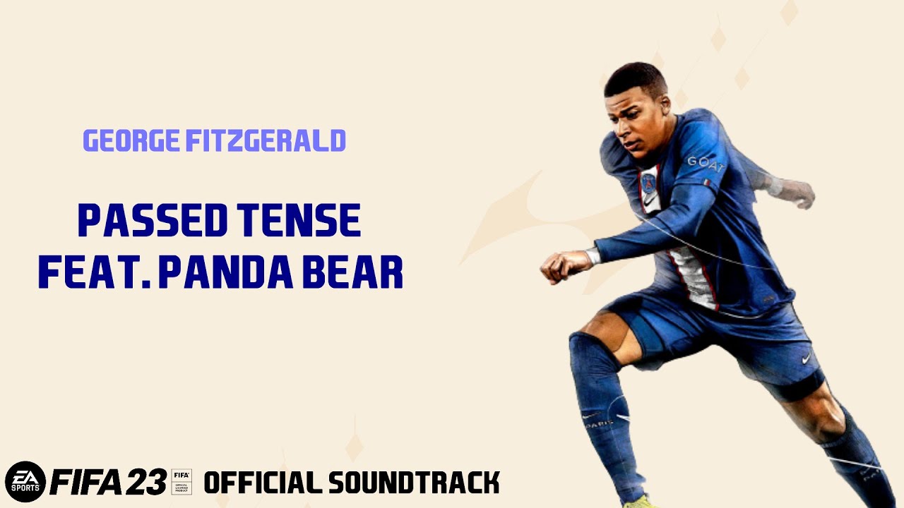 Passed Tense (feat. Panda Bear) - George Fitzgerald (FIFA 23 Official Soundtrack)