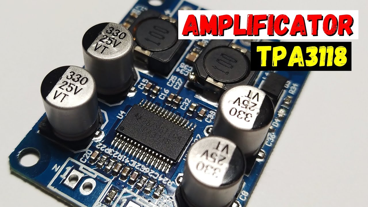 Amplificator audio de 60W cu TPA3118 in punte