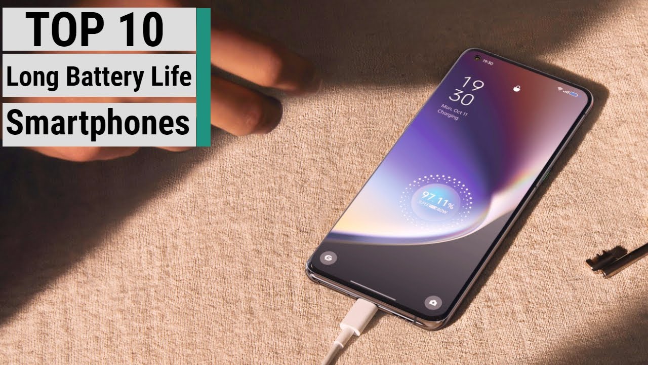Top 10 Smartphones With Longest Battery Life In 2022