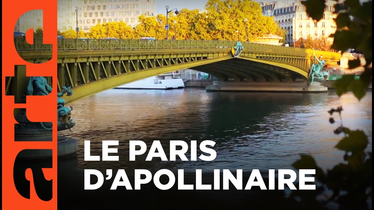 À Paris, Apollinaire sur le pont Mirabeau | Invitation au voyage | ARTE