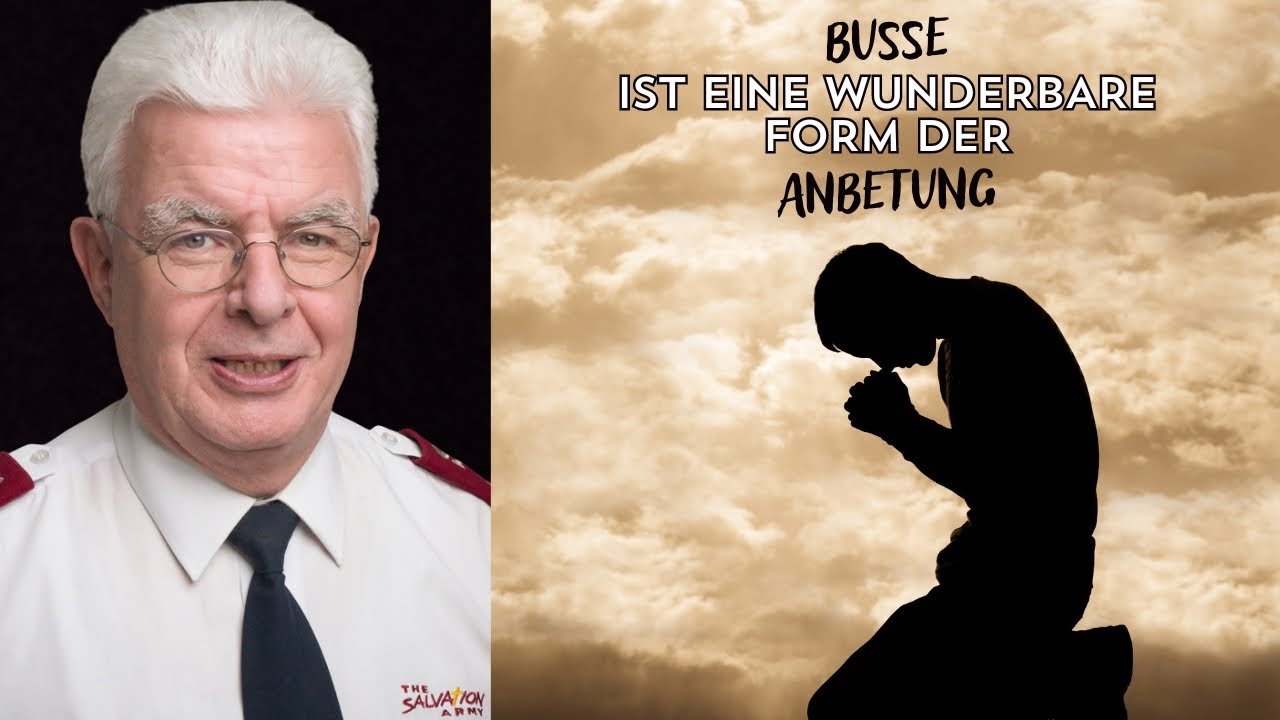 Busse ist eine wunderbare Form der Anbetung - Beat Schulthess