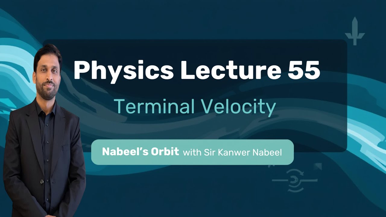 Terminal Velocity | Unit 6 | Lecture 55 | Physics | NBF | First year