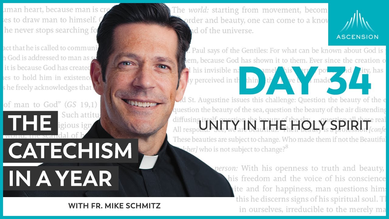 Day 34: Unity in the Holy Spirit &mdash; The Catechism in a Year (with Fr. Mike Schmitz)