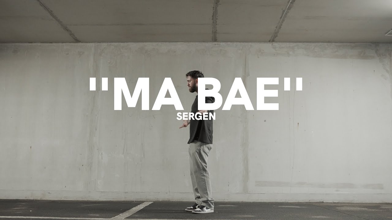 Sergen - MA BAE (Official VIdeo)