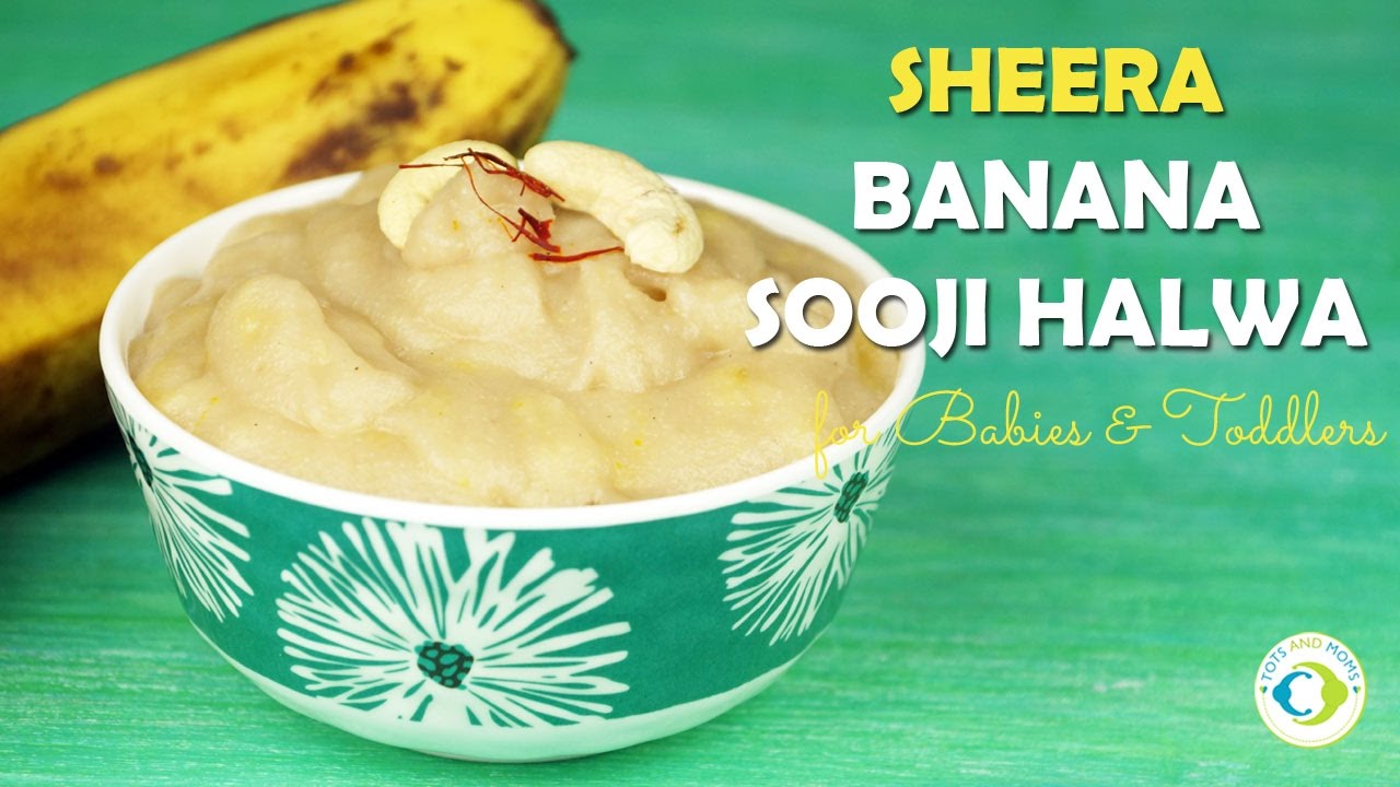 Banana Sooji Halwa | Banana Pudding | Sheera for 6 months Baby Food | Weaning Food