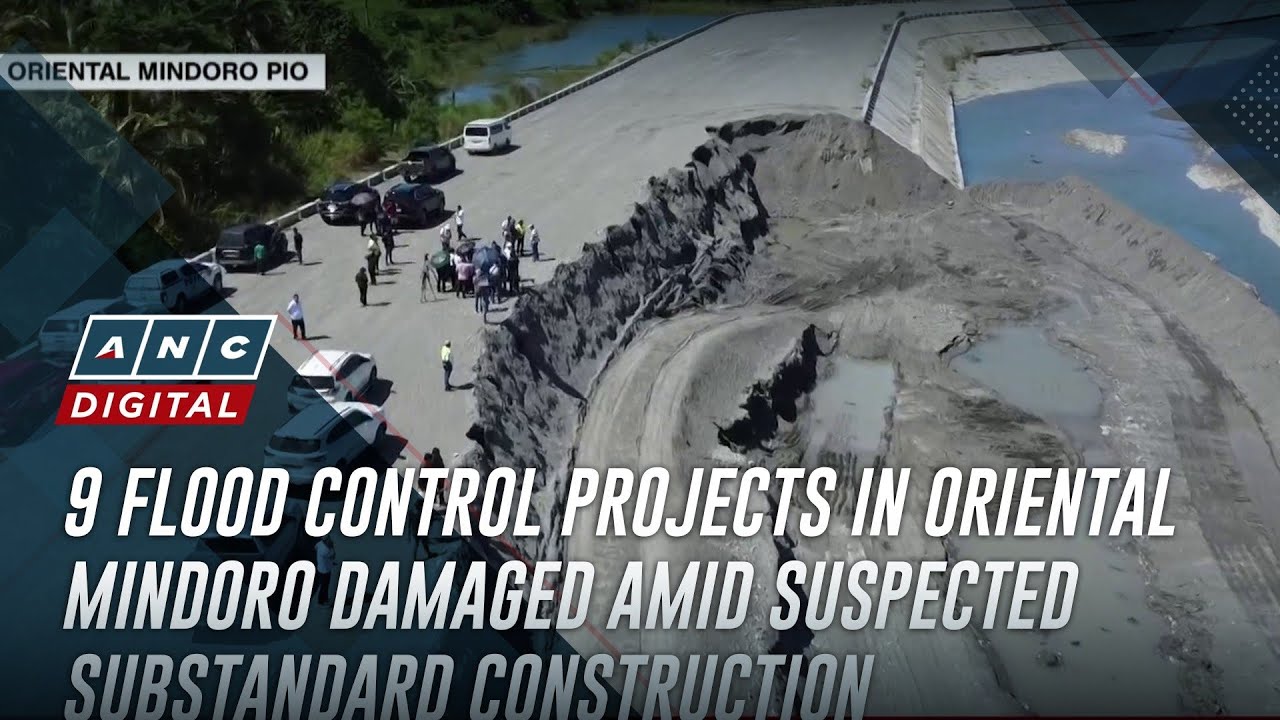 9 flood control projects in Oriental Mindoro damaged amid suspected substandard construction | ANC