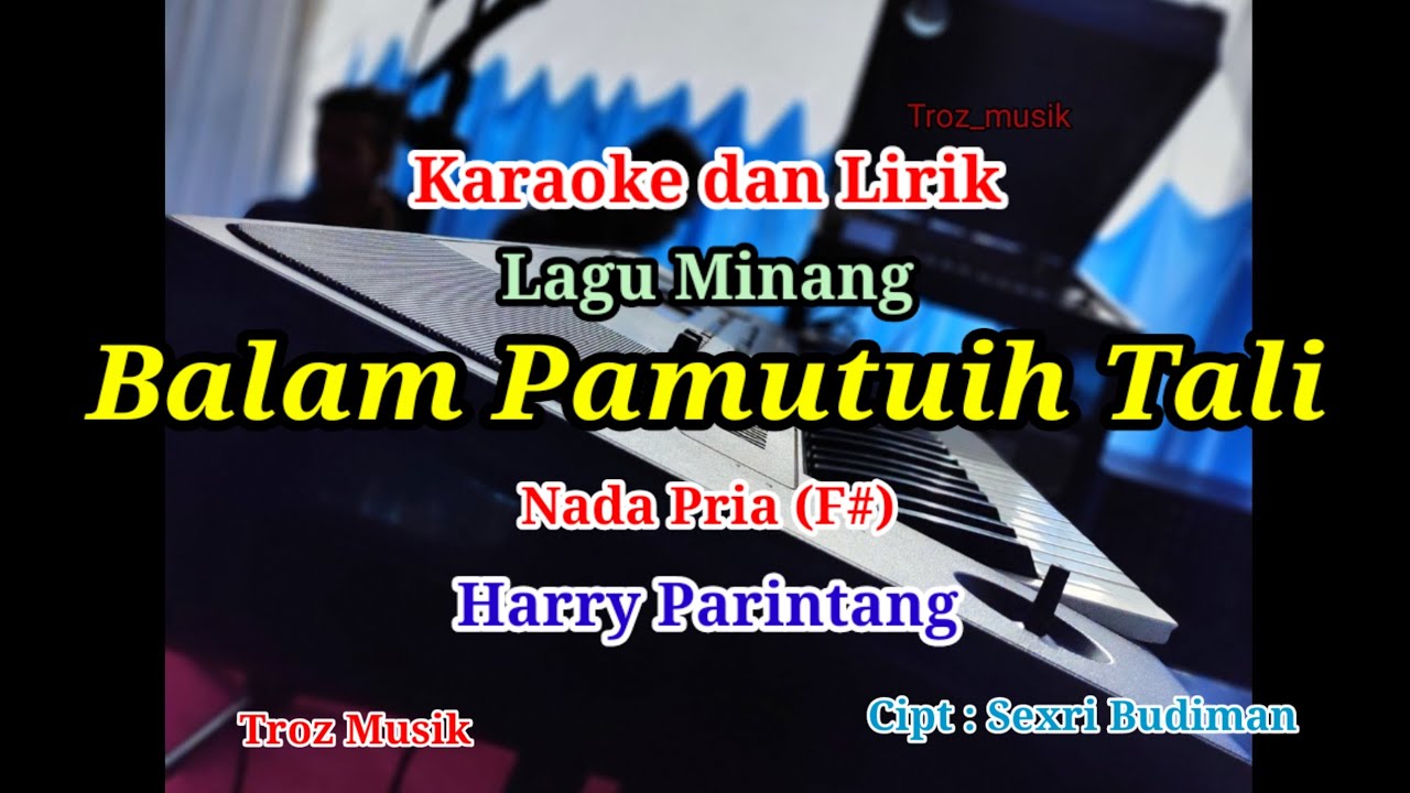 Karaoke Balam Pamutuih Tali Nada Pria (F#) Harry Parintang