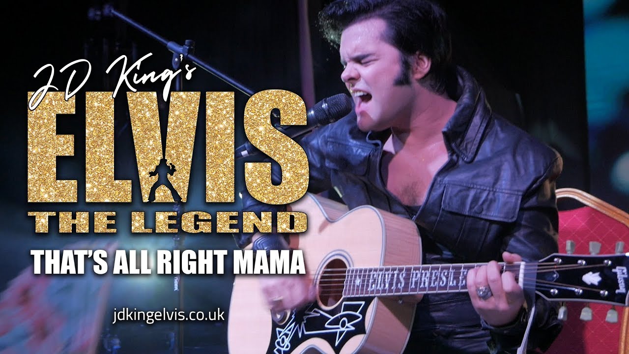 JD King's Elvis - That's All Right Mama