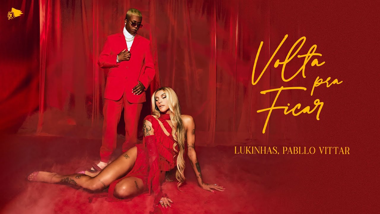 Lukinhas, Pabllo Vittar - Volta Pra Ficar (Clipe Oficial)