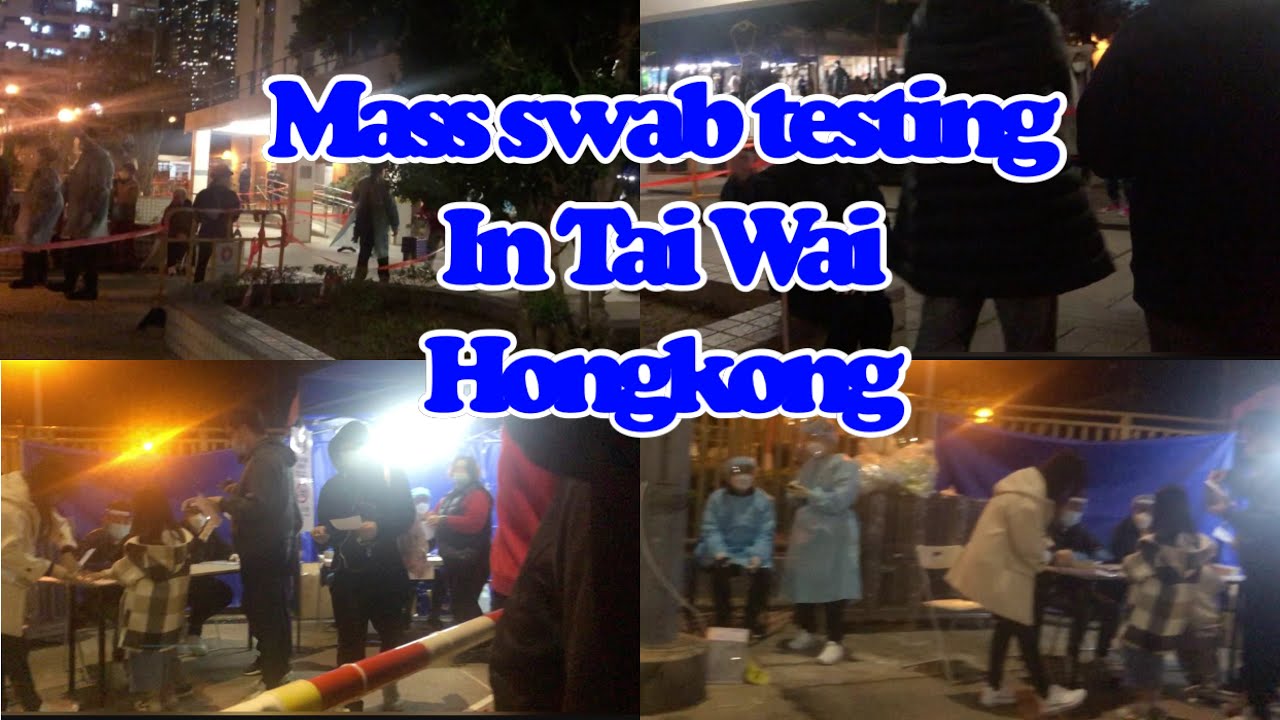 Vlog 71 MASS SWAB TESTING DUE TO HIGH CASES OF OMICRON AND DELTA VARIANT IN HONGKONG
