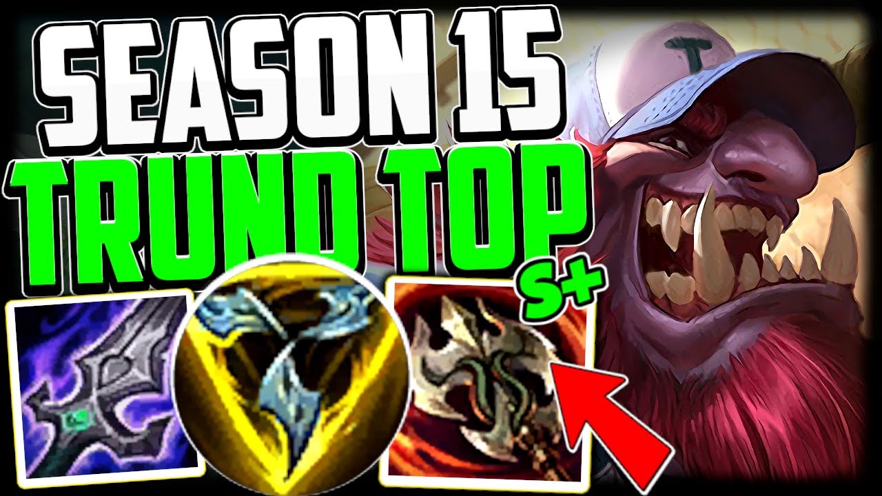 ТУРЕЛИ МЯГКИЕ, ТРАНДЛ СИЛЬНЫЙ - Trundle Top, 15-й сезон League of Legends