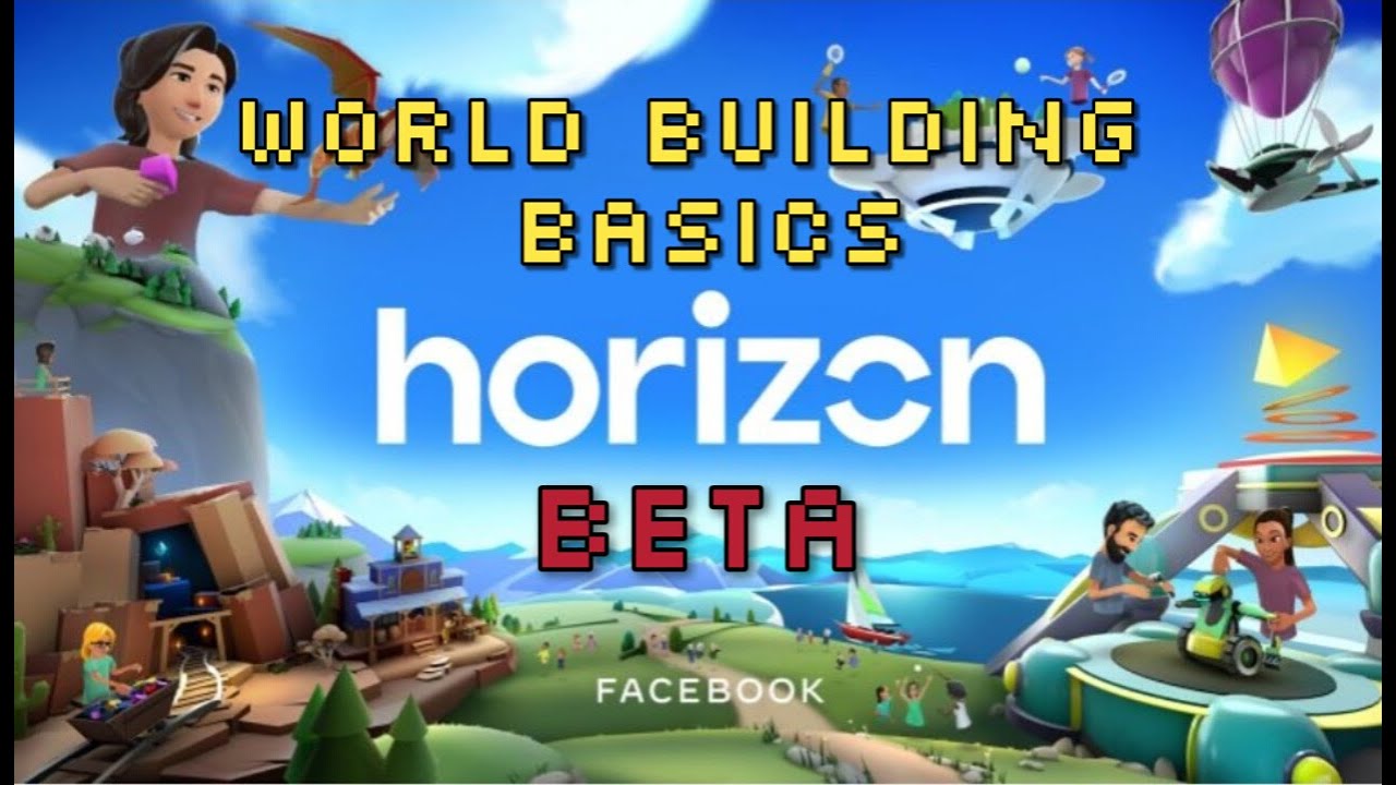 Horizon World Building Basics: Getting Started