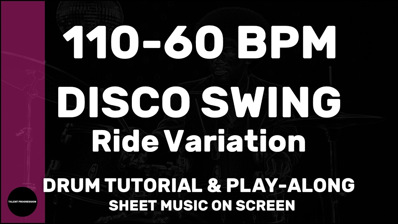 Disco Swing │ Ride Var. │ Drum Tutorial │ Sheet Music + Play-Along │ 110→60 BPM (Multi-Tempo)